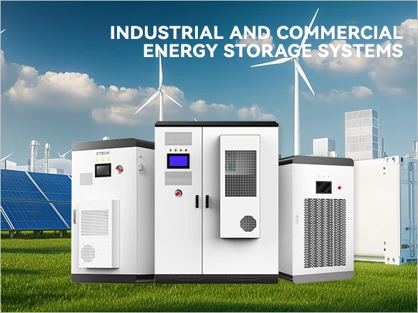 How to Select A Customized Industrial & Commercial Energy Storage Solution For A Sustainable Circular Economy